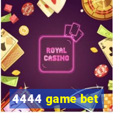 4444 game bet